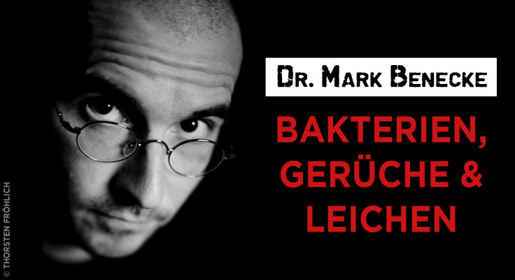 18.01.2024, Augsburg, 19:30 Uhr, Dr. Mark Benecke – Bakterien, Gerüche & Leichen