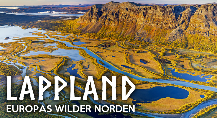 LAPPLAND – Europas Wilder Norden